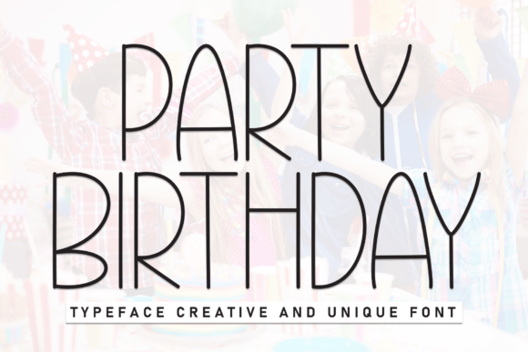 Party Birthday: A Warm Display Font for Editorial Design
