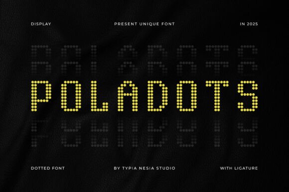 Poladots: A Modern Dotted Display Font for Digital Branding